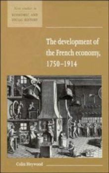 Paperback The Development of the French Economy 1750-1914 Book