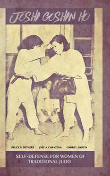 Hardcover Joshi Goshin Ho, Self-Defense for women of traditional Judo Book