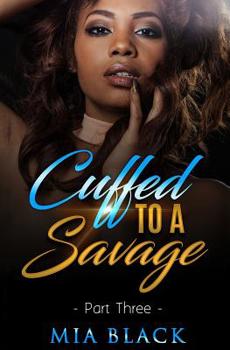 Paperback Cuffed To A Savage 3 Book
