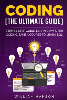 Paperback Coding the Ultimate Guide: Step by Step Guide, Learn Computer Coding Book