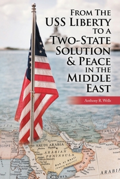Paperback From The USS Liberty to a Two-State Solution & Peace in the Middle East Book