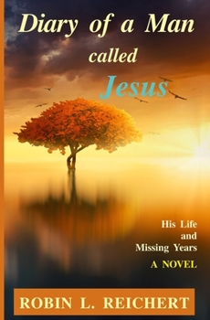 Paperback Diary of a Man called Jesus: His Life and Missing Years Book