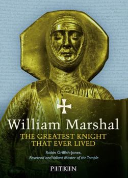 Paperback William Marshal - The Greatest Knight Ever Lived Book