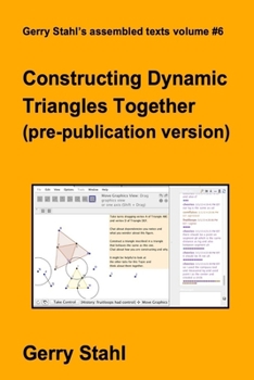 Paperback Constructing Dynamic Triangles Together (pre-publication version) Book