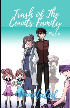 Trash of The Counts Family (Part 4) Annotated