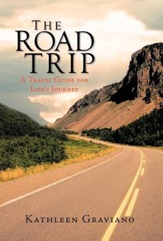Hardcover The Road Trip: A Travel Guide for Life's Journey Book