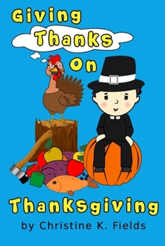Paperback Giving Thanks On Thanksgiving: It's No Joke Gobble Gobble Book