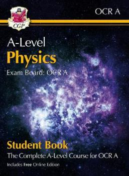 Paperback New A-Level Physics for OCR A: Year 1 & 2 Student Book with Online Edition: ideal for catch-up and the 2022 and 2023 exams (CGP A-Level Physics) Book