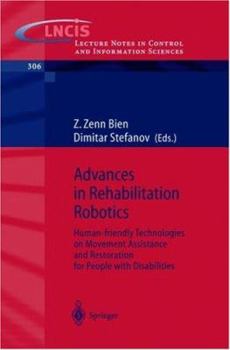 Paperback Advances in Rehabilitation Robotics: Human-Friendly Technologies on Movement Assistance and Restoration for People with Disabilities Book