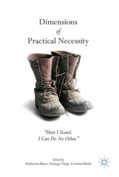 Hardcover Dimensions of Practical Necessity: "Here I Stand. I Can Do No Other. Book