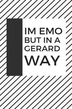 Paperback I'm emo but in a Gerard way: Great Notebook for School or as a Diary, Lined notebook that can serve as a Planner, for Drawings, Notebook For Teenag Book