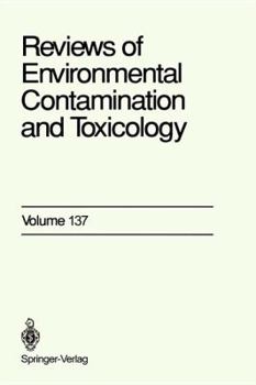 Reviews of Environmental Contamination and Toxicology, Volume 137