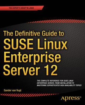Paperback The Definitive Guide to SUSE Linux Enterprise Server 12 Book