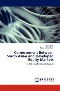 Paperback Co-Movement Between South Asian and Developed Equity Markets Book