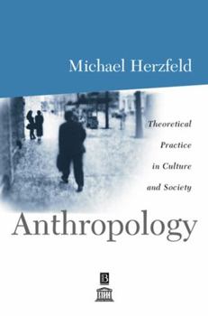 Paperback Anthropology: Theoretical Practice in Culture and Society Book