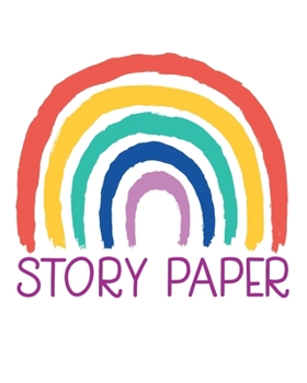 Paperback Story Paper: 8" x 10" 100 Pages Kids Writing Paper - Draw and Write Stories for Homeschool, Preschool, Elementary School Book