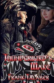 Paperback Thunderbird's Wake Book