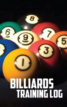 Paperback Billiards Training Log: Notebook of Pool Table Diagrams for practice and drills Book