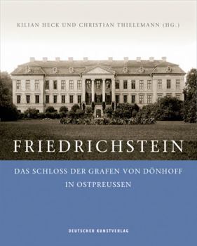 Hardcover Friedrichstein: Das Schloss Der Grafen Von Dönhoff in Ostpreußen [German] Book