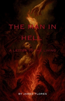 Paperback The Man in Hell: A Letter to the Living Book