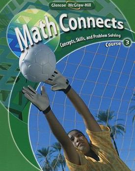 Hardcover Math Connects: Course 3: Concepts, Skills, and Problems Solving Book