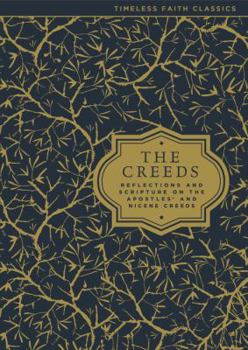 Hardcover The Creeds: Reflections and Scripture on the Apostles' and Nicene Creeds Book