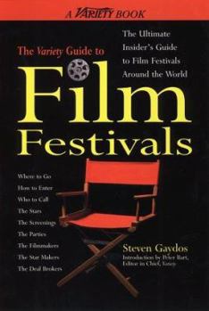 Mass Market Paperback The Variety Guide to Film Festivals: An Insider's Guide to Film Festivals Around the World Book