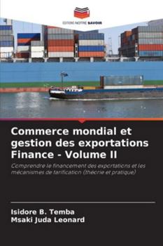 Paperback Commerce mondial et gestion des exportations Finance - Volume II [French] Book