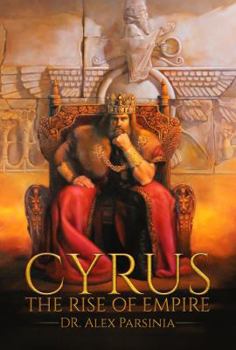 Paperback Cyrus: THE RISE OF EMPIRE Book