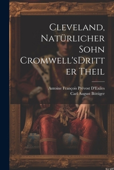 Paperback Cleveland, Natürlicher Sohn Cromwell's dritter theil [German] Book