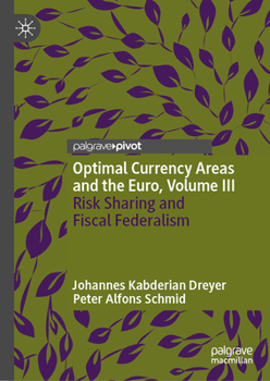 Optimal Currency Areas and the Euro, Volume III: Risk Sharing and Fiscal Federalism