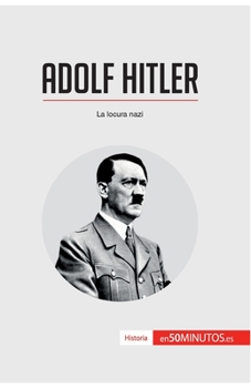 Paperback Adolf Hitler: La locura nazi [Spanish] Book