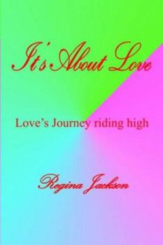 Paperback It's About Love: Love's Journey riding high Book