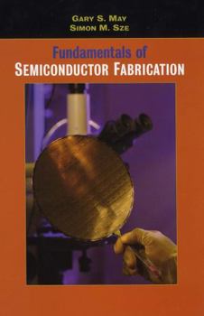 Paperback Fundamentals of Semiconductor Fabrication Book