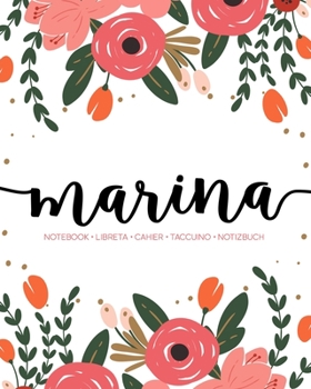 Marina: Notebook | Libreta | Cahier | Taccuino | Notizbuch: 110 pages paginas seiten pagine: Modern Florals First Name Notebook in Coral, Pink & Orange on White ACH566c