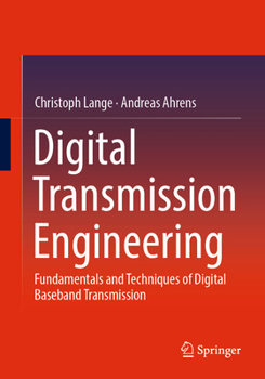 Paperback Digital Transmission Engineering: Fundamentals and Techniques of Digital Baseband Transmission Book