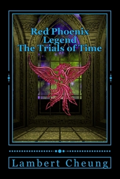 Paperback Red Phoenix Legend - The Trials of Time Book