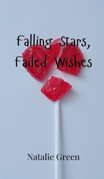 Hardcover Falling Stars, Failed Wishes Book