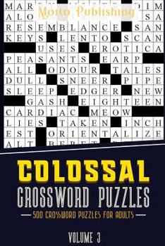 Paperback Colossal Crossword Puzzles: 500 Crossword Puzzles for Adults Volume 3 Book