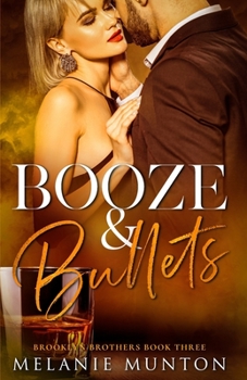 Booze and Bullets - Book #3 of the Brooklyn Brothers
