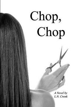 Chop, Chop - Book #1 of the Chop, Chop