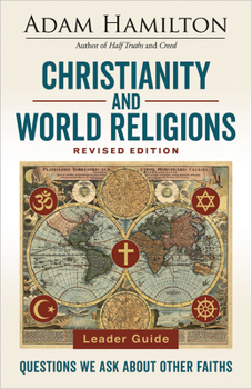 Paperback Christianity and World Religions Leader Guide Revised Edition: Questions We Ask about Other Faiths Book