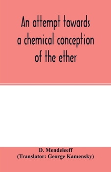 Paperback An attempt towards a chemical conception of the ether Book
