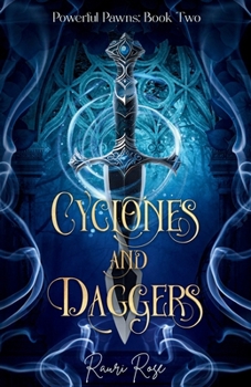 Cyclones and Daggers: Powerful Pawns: Book Two