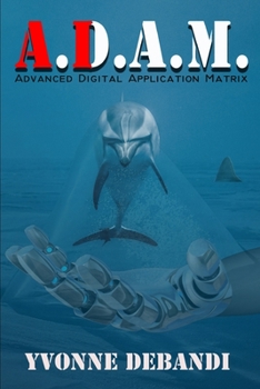 Paperback Adam (A.D.A.M.): Advanced Digital Application Matrix Book
