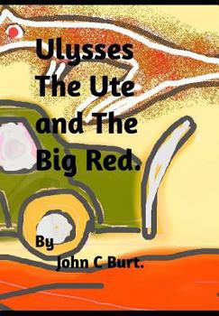 Hardcover Ulysses The Ute and The Big Red. Book