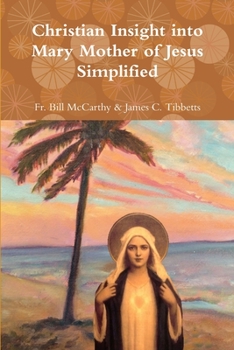Paperback Christian Insight into Mary Mother of Jesus Simplified Book