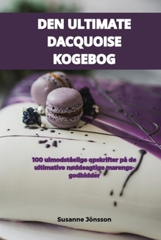 Paperback Den Ultimate Dacquoise Kogebog [Danish] Book