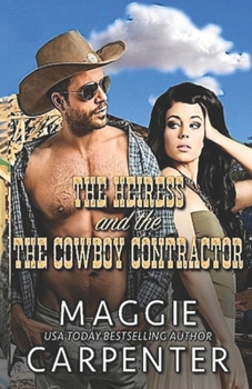 Paperback The Heiress and The Cowboy Contractor Book