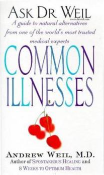 Paperback Common Illnesses (Ask Dr Weil) Book